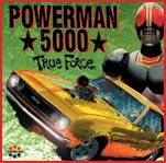 Powerman 5000 : True Force